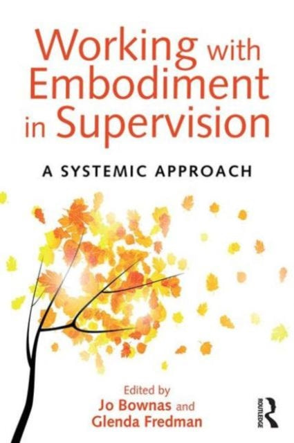 Working with Embodiment in Supervision
