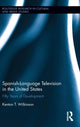 Book cover of: Spanish-Language Television in the United States. By: Kenton T. Wilkinson