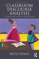Book cover of: Classroom Discourse Analysis. By: Betsy R. Rymes