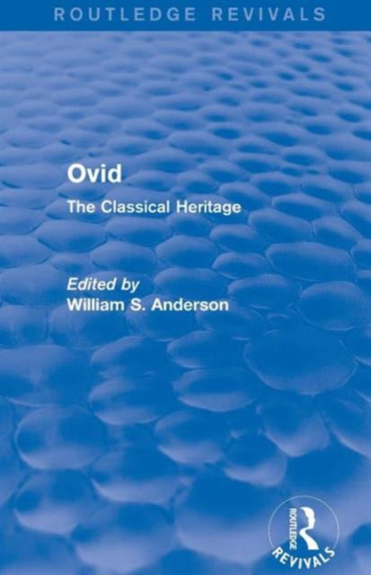 Book cover of: Ovid (Routledge Revivals). By: William S. Anderson