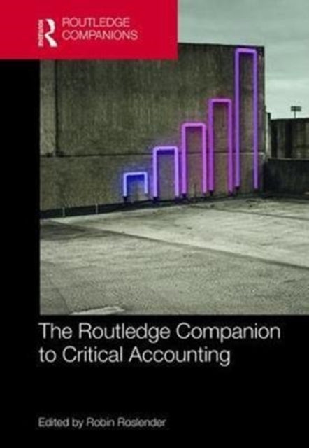 Book cover of: Routledge Companion to Critical Accounting. By: Robin Roslender