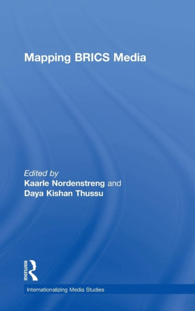 Book cover of: Mapping BRICS Media. By: Kaarle Nordenstreng