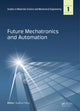 Book cover of: Future Mechatronics and Automation. By: Guohui Yang