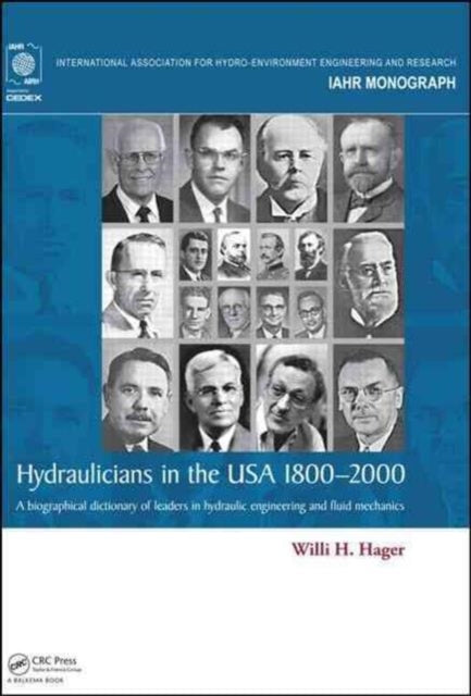 Book cover of: Hydraulicians in the USA 1800-2000. By: Willi H. Hager