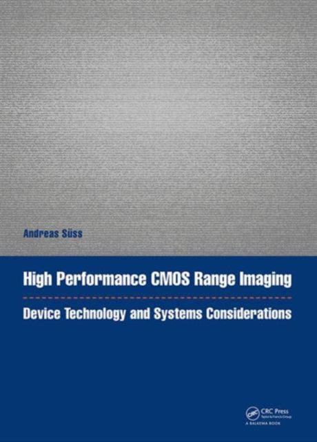Book cover of: High Performance CMOS Range Imaging. By: Andreas Süss