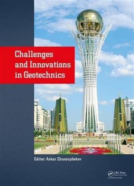 Book cover of: Challenges and Innovations in Geotechnics. By: Askar Zhussupbekov
