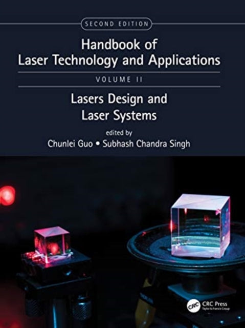 Book cover of: Handbook of Laser Technology and Applications. By: Chunlei Guo