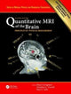 Book cover of: Quantitative MRI of the Brain. By: Paul S. Tofts