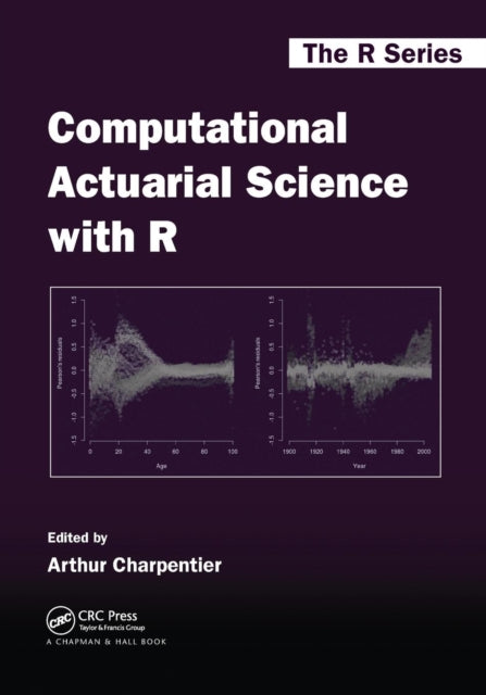 Book cover of: Computational Actuarial Science with R. By: Arthur Charpentier