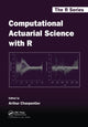 Book cover of: Computational Actuarial Science with R. By: Arthur Charpentier
