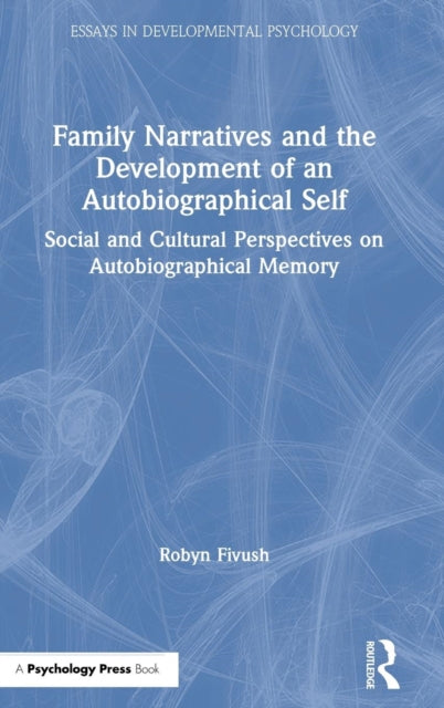 Book cover of: Family Narratives and the Development of an Autobiographical Self. By: Robyn Fivush