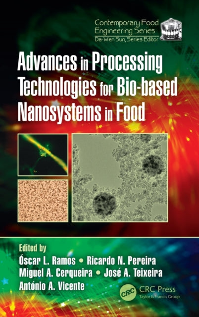 Book cover of: Advances in Processing Technologies for Bio-based Nanosystems in Food. By: Oscar L. Ramos