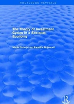 The Theory of Investment Cycles in a Socialist Economy