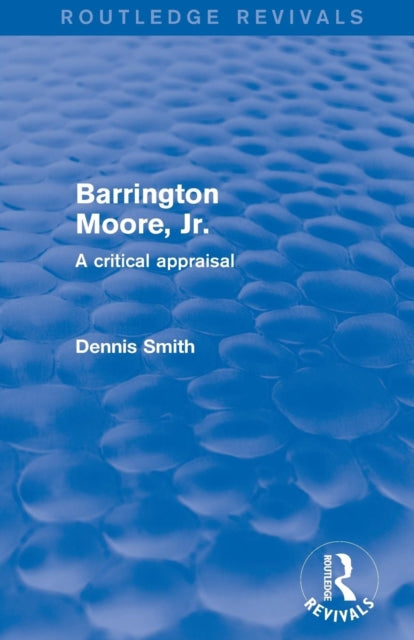 Book cover of: Barrington Moore Jr. By: Dennis Smith
