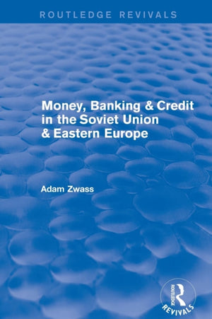 Revival: Money, Banking & Credit in the soviet union & eastern europe (1979)