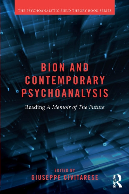 Bion and Contemporary Psychoanalysis