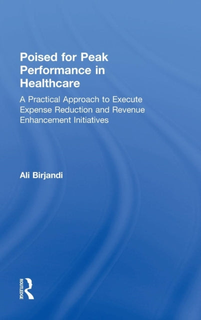 Book cover of: Poised for Peak Performance in Healthcare. By: Ali Birjandi