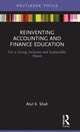 Book cover of: Reinventing Accounting and Finance Education. By: Atul K. Shah