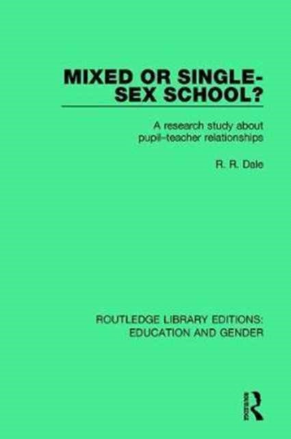 Book cover of: Mixed or Single-sex School?. By: R. R. Dale
