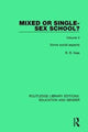 Book cover of: Mixed or Single-sex School? Volume 2. By: R. R. Dale