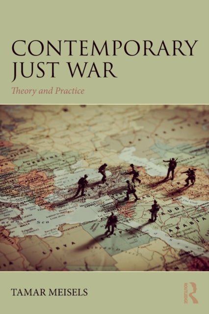 Book cover of: Contemporary Just War. By: Tamar Meisels
