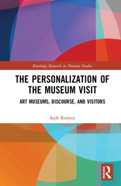 Book cover of: Personalization of the Museum Visit. By: Seph Rodney