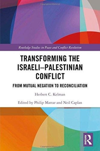 Book cover of: Transforming the Israeli-Palestinian Conflict. By: Herbert C. Kelman