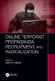 Book cover of: Online Terrorist Propaganda, Recruitment, and Radicalization. By: John R. Vacca