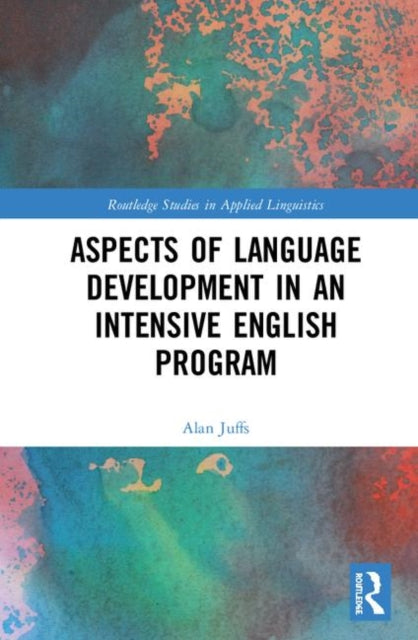 Book cover of: Aspects of Language Development in an Intensive English Program. By: Alan Juffs
