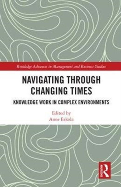 Book cover of: Navigating Through Changing Times. By: Anne Eskola