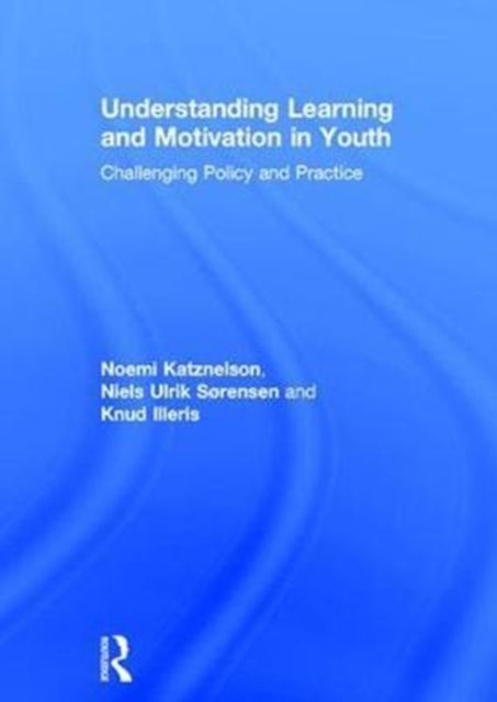 Book cover of: Understanding Learning and Motivation in Youth. By: Knud Illeris