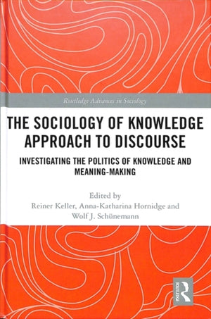The Sociology of Knowledge Approach to Discourse