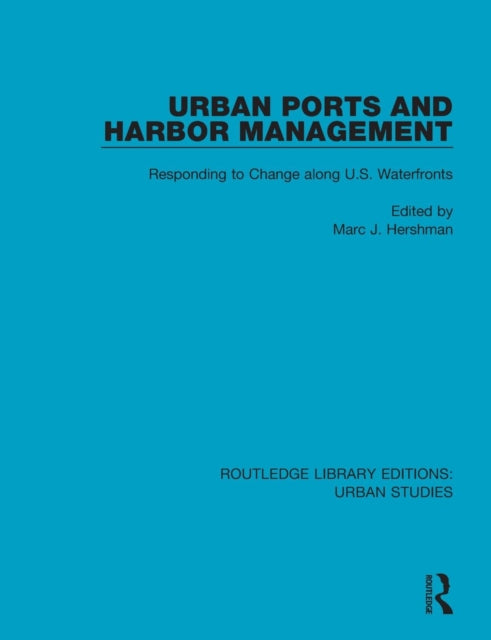 Book cover of: Urban Ports and Harbor Management. By: Marc Hershman