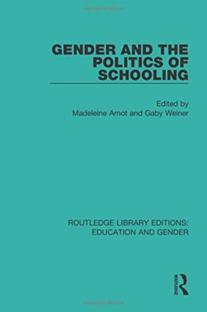 Book cover of: Gender and the Politics of Schooling. By: Madeleine Arnot