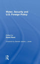 Book cover of: Water, Security and U.S. Foreign Policy. By: David Reed