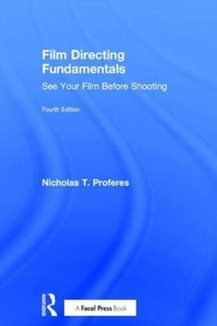 Book cover of: Film Directing Fundamentals. By: Nicholas T. Proferes