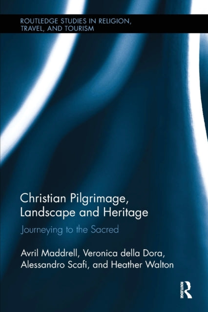 Book cover of: Christian Pilgrimage, Landscape and Heritage. By: Avril Maddrell