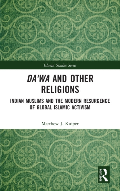 Book cover of: Da'wa and Other Religions. By: Matthew J. Kuiper
