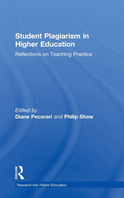 Book cover of: Student Plagiarism in Higher Education. By: Diane Pecorari