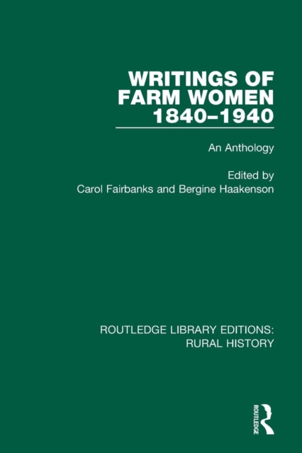 Book cover of: Writings of Farm Women, 1840-1940. By: Carol Fairbanks