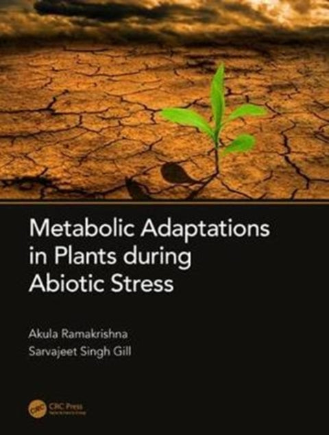 Metabolic Adaptations in Plants During Abiotic Stress