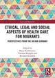 Book cover of: Ethical, Legal and Social Aspects of Healthcare for Migrants. By: Katja Kuehlmeyer