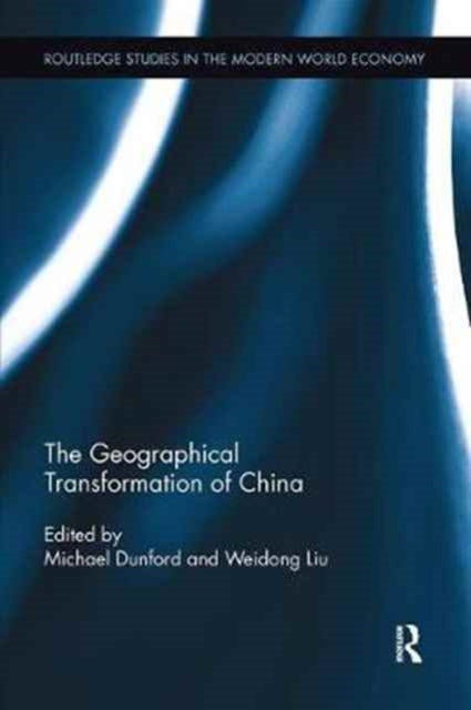 Book cover of: Geographical Transformation of China. By: Michael Dunford