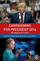 Book cover of: Campaigning for President 2016. By: Dennis W. Johnson