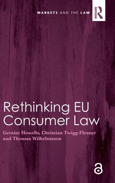 Book cover of: Rethinking EU Consumer Law. By: Geraint Howells