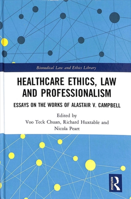 Book cover of: Healthcare Ethics, Law and Professionalism. By: Voo Teck Chuan