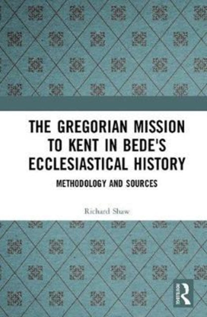 The Gregorian Mission to Kent in Bede's Ecclesiastical History