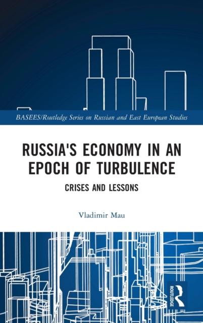 Russia's Economy in an Epoch of Turbulence