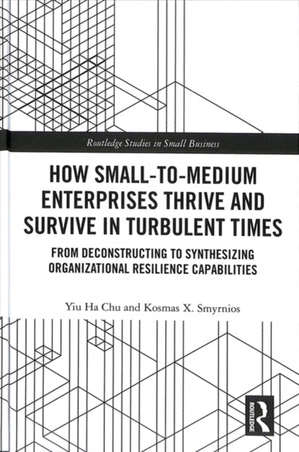 Book cover of: How Small-to-Medium Enterprises Thrive and Survive in Turbulent Times. By: Yiu Ha Carmen Chu