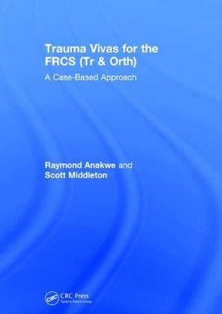 Book cover of: Trauma Vivas for the FRCS. By: Raymond Anakwe